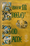 God Game - Greeley, Andrew M