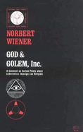 God & Golem, Inc.: A Comment on Certain Points Where Cybernetics Impinges on Religion