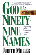 God Has Ninety-Nine Names: Reporting from a Militant Middle East