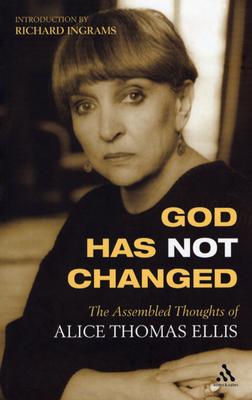 God Has Not Changed - Ellis, Alice Thomas