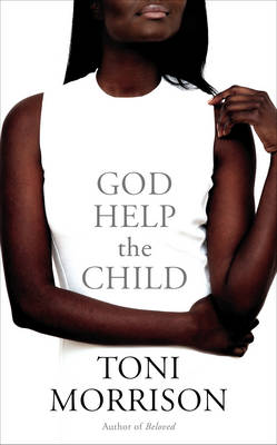 God Help the Child - Morrison, Toni