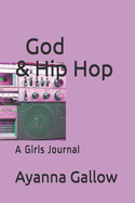 God & Hip Hop: A Girls Journal