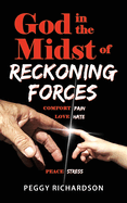 God in the Midst of Reckoning Forces
