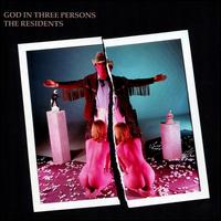 God in Three Persons [3CD Preserved Edition] - The Residents