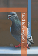 God Is A Pigeon