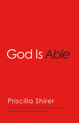 God Is Able - Shirer, Priscilla
