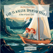 God Is Bigger Than My Fears: A Tale of God's Care