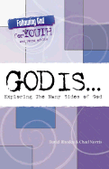 God Is...Exploring the Many Sides of God