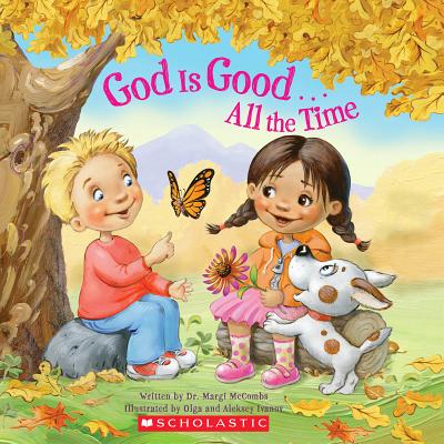 God Is Good...All the Time - McCombs, Margi, Dr.