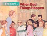 God Is Here When Bad Things