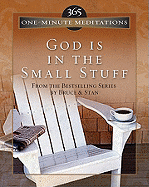 God Is in the Small Stuff: From the Bestselling Series by Bruce & Stan