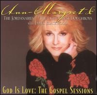 God Is Love: The Gospel Sessions, Vol. 1 - Ann-Margret