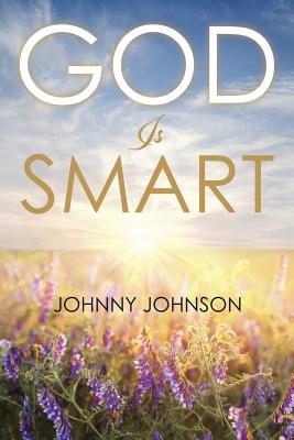 God Is Smart - Johnson, Johnny