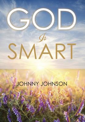 God Is Smart - Johnson, Johnny