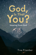 God, Is That You?: Hearing from God