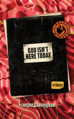 God Isn't Here Today - Cunningham, Francine