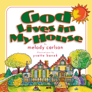 God Lives in My House - Carlson, Melody