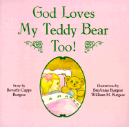 God Loves My Teddy Bear Too