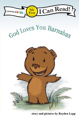 God Loves You Barnabas: My First - Lepp, Royden