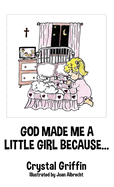 God Made Me a Little Girl Because...