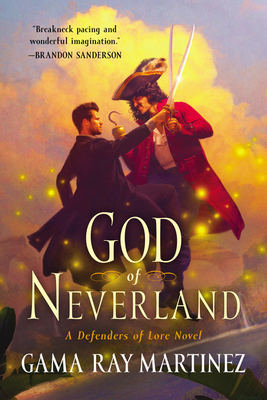 God of Neverland: A Defenders of Lore Novel - Martinez, Gama Ray