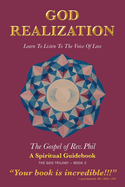 God Realization: Learn to Listen to the Voice of Love - The Gospel of Rev. Phil