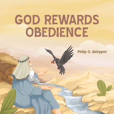 God Rewards Obedience - Akinyemi, Philip O