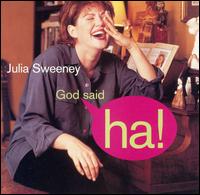 God Said Ha! - Julia Sweeney