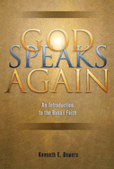 God Speaks Again: An Introduction to the Baha'i Faith