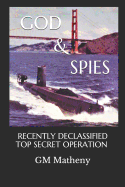 God & Spies: Recently Declassified Top Secret Operation