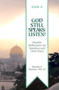 God Still Speaks: Listen: Homily reflections for Sundays and Holy Days