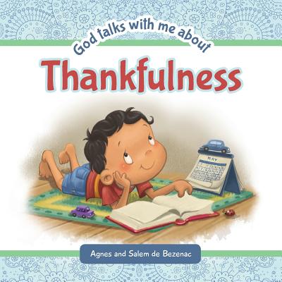 God Talks With Me About Thankfulness: Being thankful despite your circumstances - De Bezenac, Salem