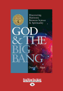 God & the Big Bang: Discovering Harmony between Science & Spirituality - Matt, Daniel C