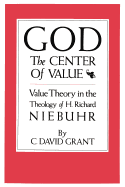 God the Center of Value: Value Theory in the Theology of H. Richard Niebuhr