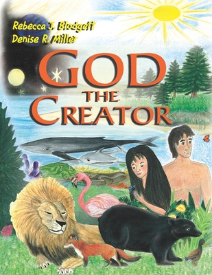 God the Creator - Miller, Denise R, and Blodgett, Rebecca J