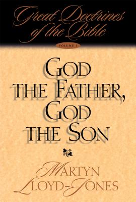 God the Father, God the Son - Lloyd-Jones, Martyn