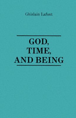 God, Time and Being - LaFont, Ghislain