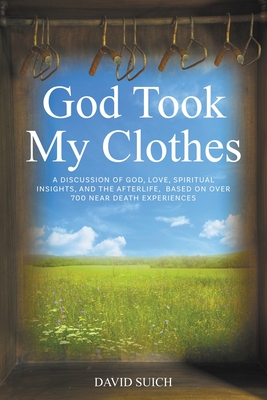 God Took My Clothes - Suich, David