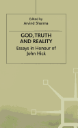 God, Truth and Reality: Essays in Honour of John Hick