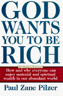 God Wants You to Be Rich: The Theology of Economics