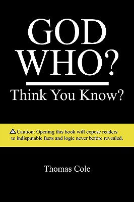 God Who? - Cole, Thomas, PhD