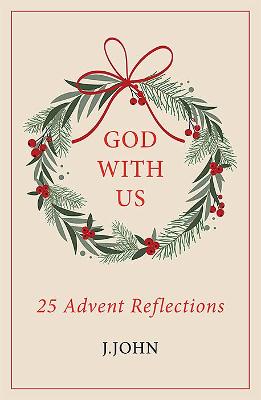 God With Us: 25 Advent Reflections - J.John