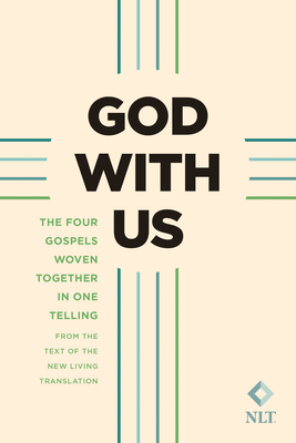 God with Us (Softcover): The Four Gospels Woven Together in One Telling: From the Text of the New Living Translation - Tyndale (Creator), and Barlow, James