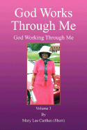 God Works Through Me