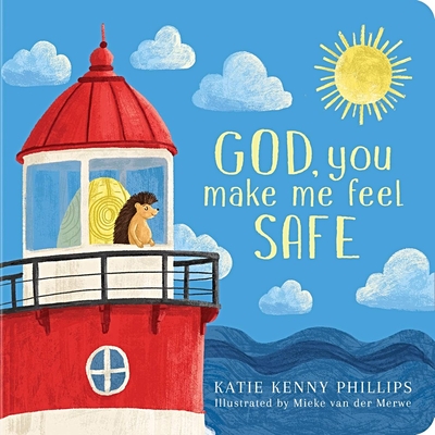 God, you Make Me Feel: Safe - Phillips, Katie Kenny