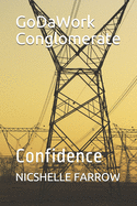 GoDaWork Conglomerate: Confidence