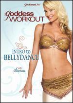 Goddess Workout: Introduction to Bellydance