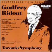 Godfrey Ridout: Orchestral Works - Joanne Kolomyjec (soprano); Steven Dann (viola); Toronto Symphony Orchestra