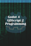 Godot 4 GDScript 2.0 Programming