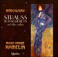 Godowsky: Strauss Transcriptions and Other Waltzes - Marc-Andr Hamelin (piano)